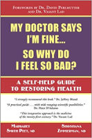 book cover of My Doctor Says I'm Fine? So Why Do I Feel So Bad?,&nbsp; by Margaret Smith Peet, ND and Shoshana Zimmerman, ND.