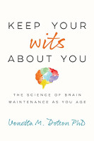 book cover of Keep Your Wits About You: The Science of Brain Maintenance as You Age&nbsp; by&nbsp;Vonetta M. Dotson PhD