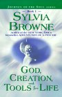 God, Dreation and Tools of Life by Sylvia Browne