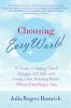 graphic for recommended book: Choosing Easy World by Julia Rogers Hamrick.