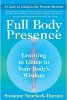 Full Body Presence: Learning to Listen to Your Body's Wisdom by Suzanne Scurlock-Durana.